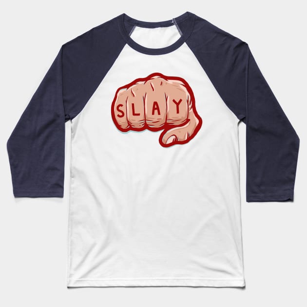 Slay Eryday Baseball T-Shirt by bigbadrobot